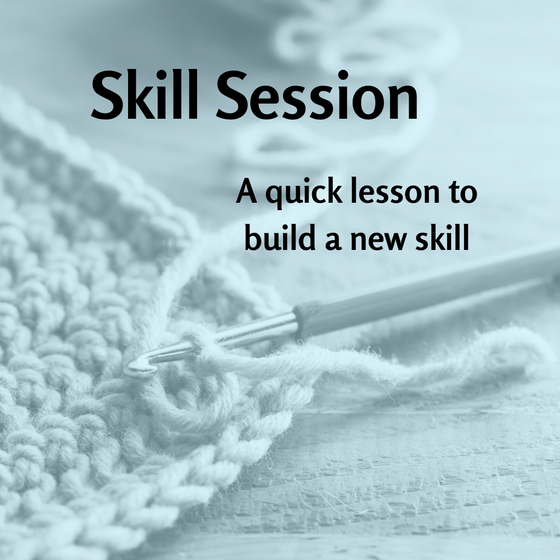 Skill Session CROCHET: Reading a crochet pattern 4/15 6-7pm