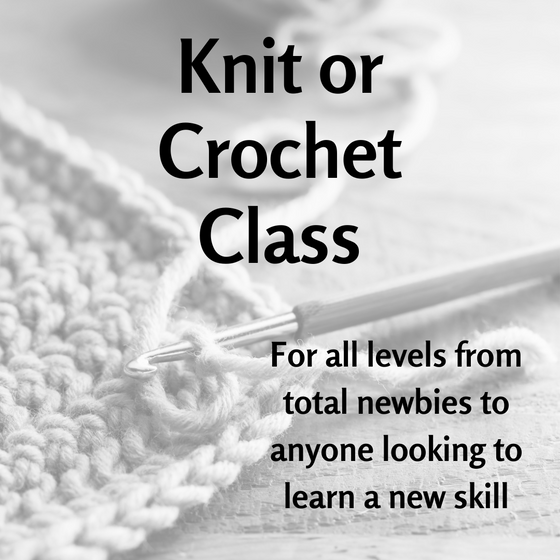 Knit or Crochet Class